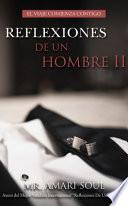 Reflexiones de un Hombre II