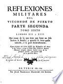 Reflexiones militares del mariscal de campo don Alvaro Navia Ossorio, vizconde de Puerto ... Tomo primero [-X]