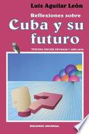 Reflexiones sobre Cuba y su futuro