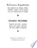 Refranes españoles, una colección de refranes, dichos, modismos, coplas y breves poesías, con sus traducciones al inglés