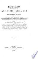 Refutacion de la Memoria intitulada Análisis química de las aguas Minerales de Alceda ... por ... J. S. Ruiz, etc