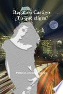 Regalo O Castigo Tú Qué Eliges?