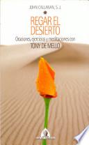 Regar El Desierto,oraciones, Ejercicios Y Meditaciones
