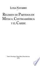 Régimen de partidos en México, Centroamérica y el Caribe