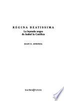 Regina beatissima