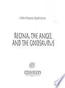 Regina, el ángel y el buenosaurio