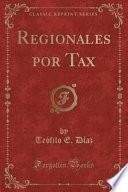Regionales Por Tax (Classic Reprint)