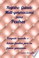 Registro Guiado Multi-Generacional Para Padres