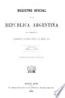Registro nacional de la República Argentina que comprende los documentos expedidos desde 1810 hasta 1891 ...