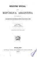 Registro nacional de la República Argentina que comprende los documentos expedidos desde 1810 hasta 1891 ...