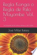 Regla Konga o Regla de Palo Mayombe Vol. 3