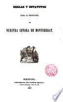 Reglas y estatutos para la Escolanía de Ntra. Sra. de Montserrat