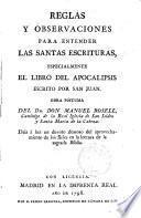 Reglas y observaciones para entender las S. Escrituras especialmente el libro del Apocalipsis