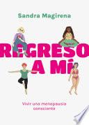 Regreso a mí