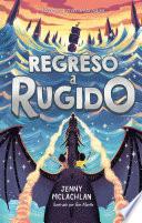 Regreso a Rugido (La tierra del rugido 2)