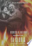 Regreso al Infierno pasando por la Gloria
