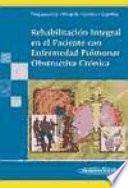 Rehabilitación integral en el paciente con enfermedad pulmonar obstructiva crónica