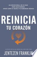 Reinicia tu corazón