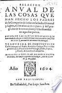 Relacion anual de las cosas que han hecho los padres de la Compañia de Iesus en la India Oriental y Iapon, en los años 600 y 601 y del progreso de la conversion y Christiandad de aquellas partes