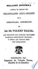 Relación histórica acerca el origen del escapulario azul-celeste de la Inmaculada Concepción de la SS. Virgen Maria