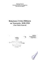 Relaciones civiles-militares en Venezuela, 1830-1910