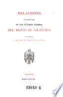 Relaciones de algunos sucesos de los últimos tiempos del reino de Granada
