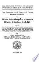 Relaciones histórico-geográficas y económicas del Partido de Laredo en el siglo XVIII.: Provincia de Liébana, Villa de Tresviso, valles de Peñamelera, Ribadedeva, y Val de San Vicente, Villa de San Vicente de la Barquera, y valles de Valdáliga, Herrerías, Peñarrubia, Lamasón, Rionansa, Cabuériga, Tudanca y Polaciones