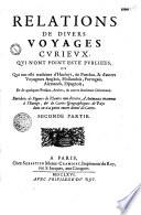 Relations de divers voyages curieux, qui n'ont point este publiees