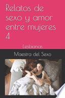 Relatos de sexo y amor entre mujeres 4