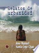 Relatos de urbanidad