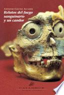 Relatos del fuego sanguinario y un candor
