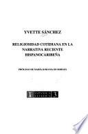 Religiosidad cotidiana en la narrativa reciente hispanocaribeña