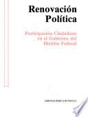 Renovación política: Participación ciudadana en el gobierno del Distrito Federal
