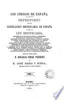 Repertorio de la legislación hipotecaria de España ó sea la Ley hipotecaria ..., 1