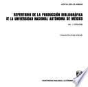 Repertorio de la producción bibliográfica de la Universidad Nacional Autónoma de México