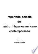 Repertorio selecto del teatro hispanoamericano contemporáneo