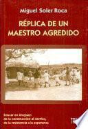 Réplica de un maestro agredido