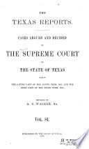 Reports of Cases Argued and Decided in the Supreme Court of the State of Texas
