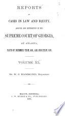Reports of Cases in Law and Equity, Argued and Determined in the Supreme Court of the State of Georgia, in the Year ...