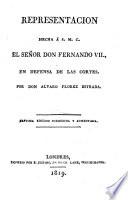 Representación hecha á S.M.C. el señor Don Fernando VII