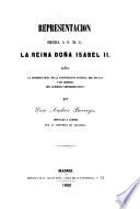 Representacion hecha a S.M.C. la Reina Doña Isabel II