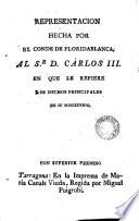 Representación hecha por el Conde de Floridablanca al S. D. Carlos III en que le refiere los hechos principales de su ministerio