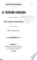 Representacion que elevaron al Supremo Gobierno algunos proprietarios de fincas urbanas en esta Capital sobre contribuciones