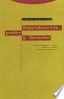 Reproducción, poder y derecho