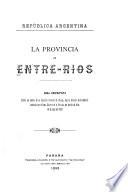 República Argentina. La provincia de Entre-Rios