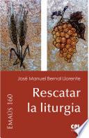 Rescatar la liturgia