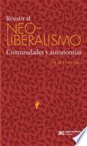 Resistir al neoliberalismo