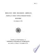 Resolución sobre bibliografía americana aprobada por la séptima Conferencia internacional americana, Montevideo, 16 de dic. de 1933