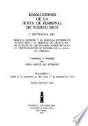 Resoluciones de la Junta de Personal de Puerto Rico y sentencias del Tribunal Supremo y el Tribunal Superior de Puerto Rico y el Tribunal de Circuito de Apelaciones de los Estados Unidos dictadas en procedimientos de revisión de la Junta de Personal: Desde 23 de septiembre de 1947 hasta 27 de diciembre de 1955. Resoluciones 1-460