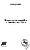 Respuesta democrática al desafío guerrillero